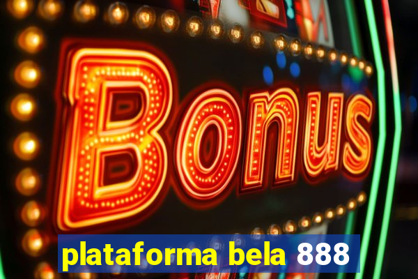 plataforma bela 888